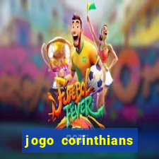 jogo corinthians vai passar aonde